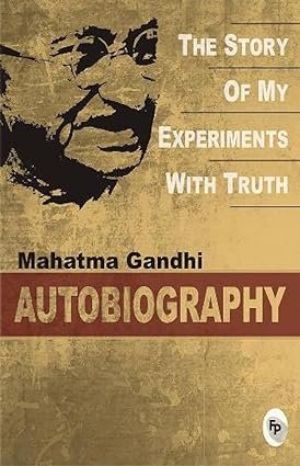 The Story of My Experiments with Truth The Story of My Experiments with Truth