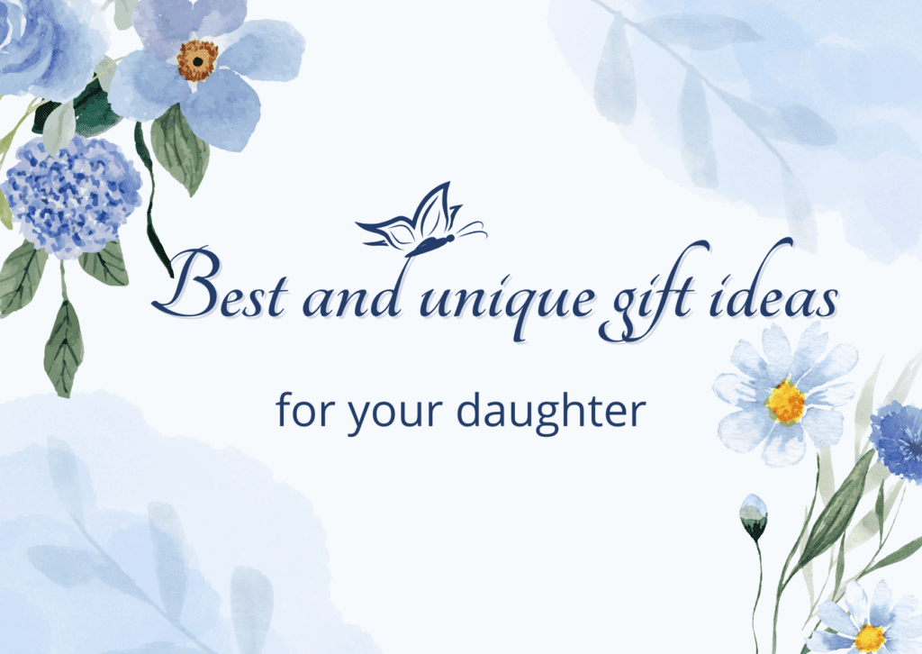 11 best and unique gift ideas for daughter 11 best and unique gift ideas for daughter